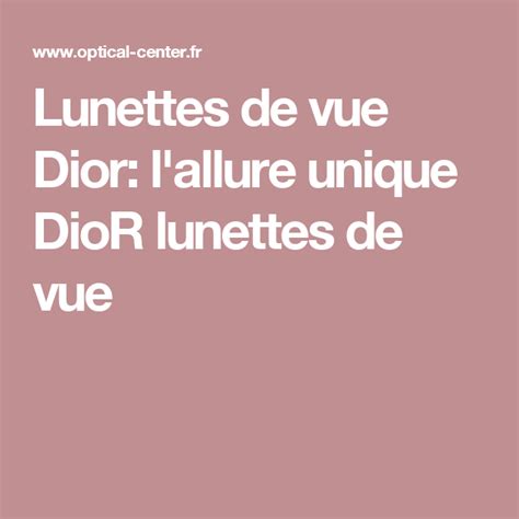 Lunettes de vue Dior: l'allure unique DioR lunettes de vue